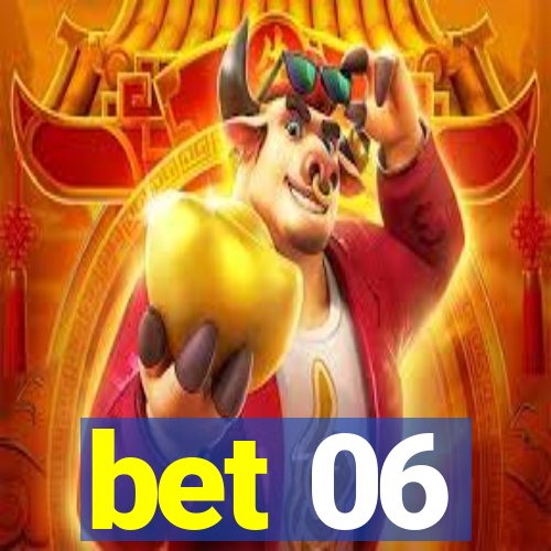 bet 06